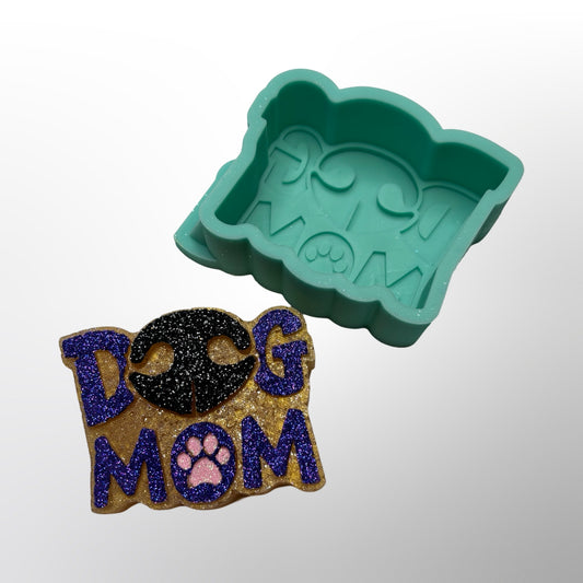 Dog Mom Freshie Mold