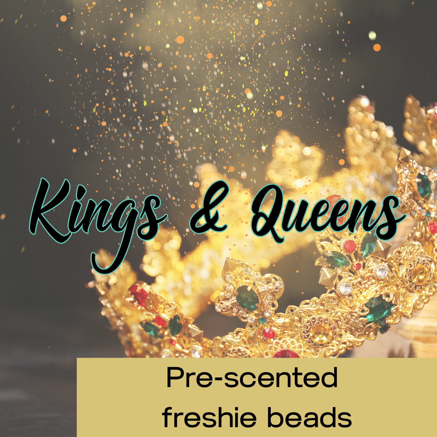 Kings & Queens Pre-scented Freshie Beads